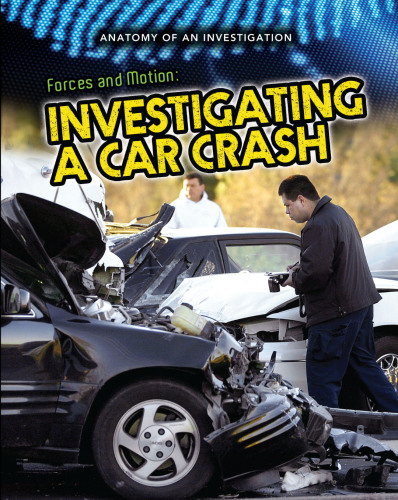 Forces and Motion: Investigating a Car Crash