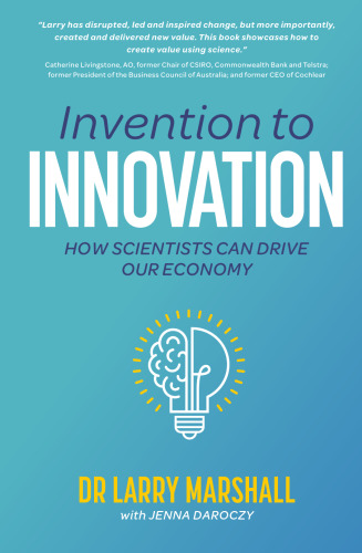 Invention to Innovation: How Scientists Can Drive Our Economy