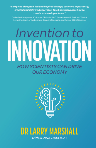 Invention to Innovation: How Scientists Can Drive Our Economy