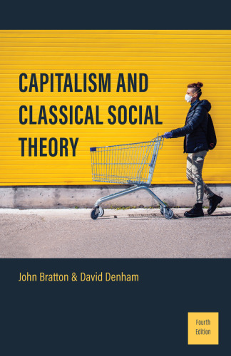 Capitalism and Classical Social Theory: Fourth Edition
