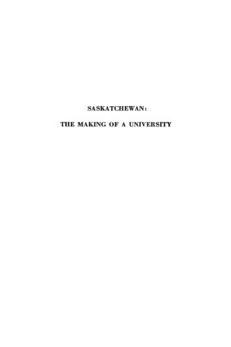 Saskatchewan: The Making of a University