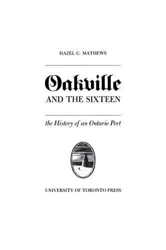 Oakville and the Sixteen: The History of an Ontario Port