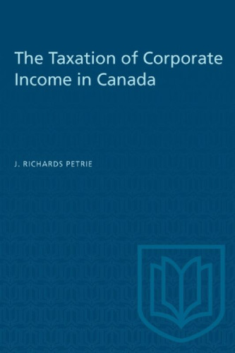The Taxation of Corporate Income in Canada
