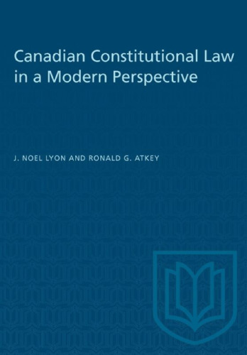 Canadian Constitutional Law in a Modern Perspective