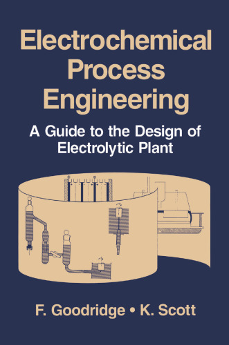 Electrochemical Process Engineering: A Guide to the Design of Electrolytic Plant