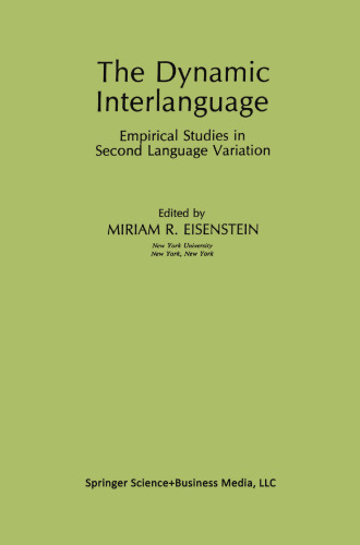 The Dynamic Interlanguage: Empirical Studies in Second Language Variation