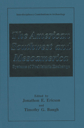 The American Southwest and Mesoamerica: Systems of Prehistoric Exchange