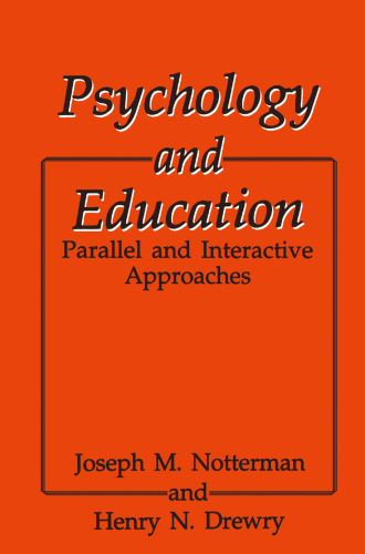Psychology and Education: Parallel and Interactive Approaches