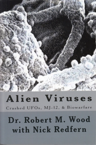 Alien viruses. Crashed UFOs, MJ-12 biowarfare