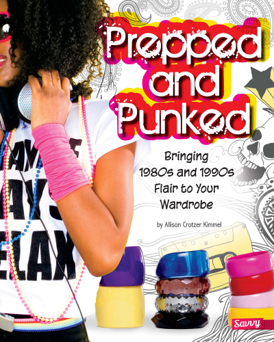 Prepped and Punked: Bringing 1980s and 1990s Flair to Your Wardrobe