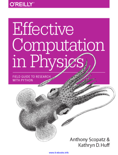 Effective Computation in Physics: Field Guide to Research with Python