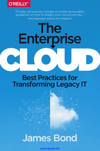The Enterprise Cloud: Best Practices for Transforming Legacy IT