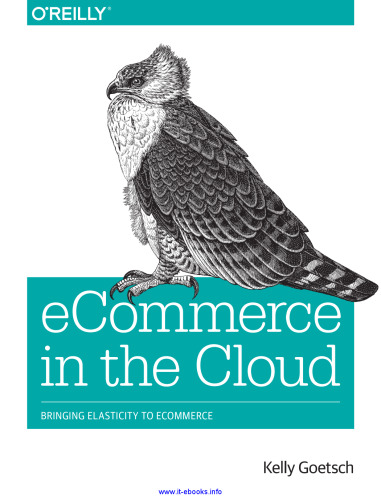 eCommerce in the Cloud: Bringing Elasticity to eCommerce