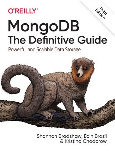 MongoDB: The Definitive Guide: Powerful and Scalable Data Storage 3rd Edition