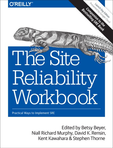 The site reliability workbook: practical ways to implement SRE