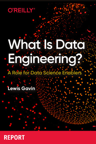 What Is Data Engineering?