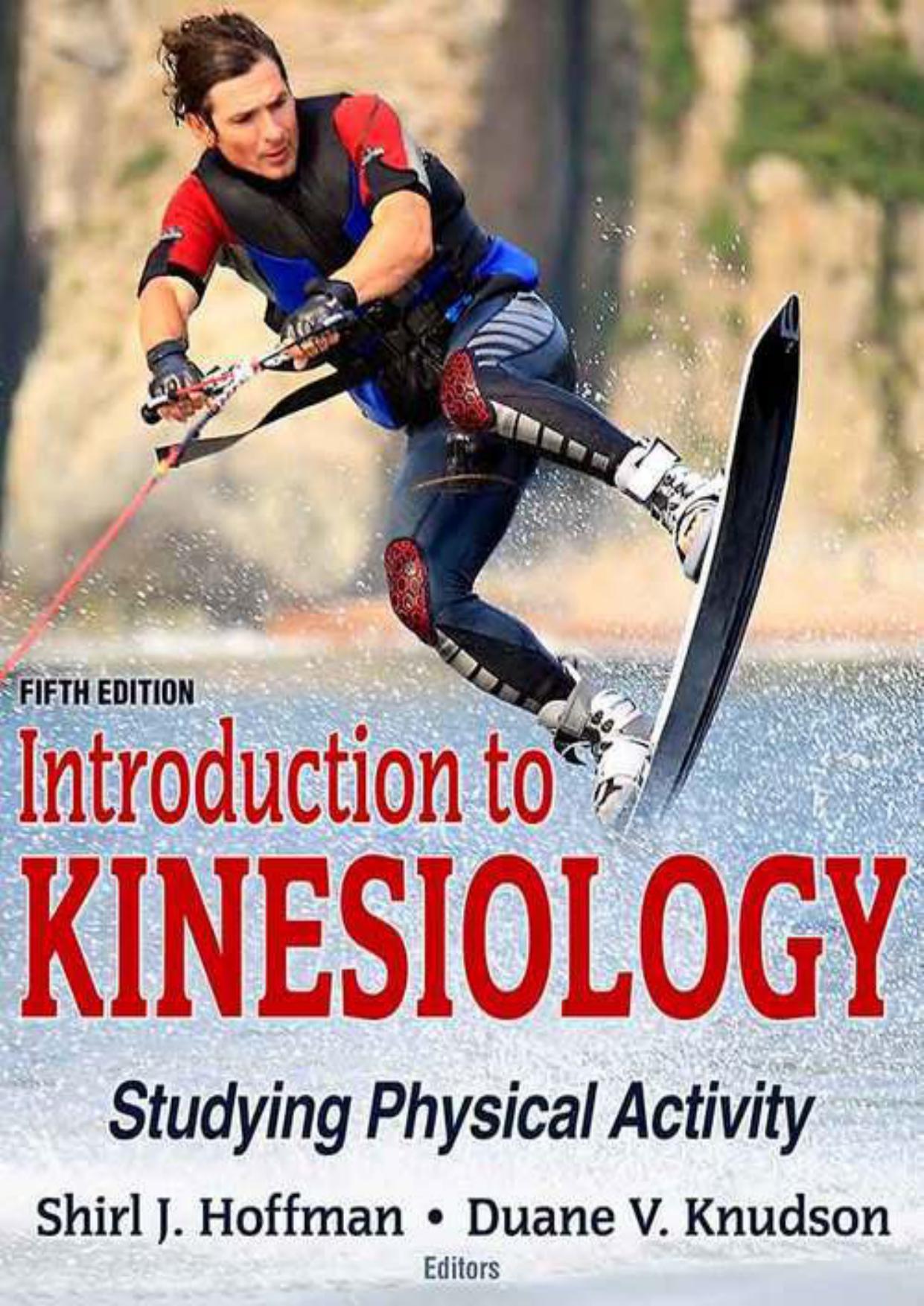 Introduction to kinesiology: studying physical activity.