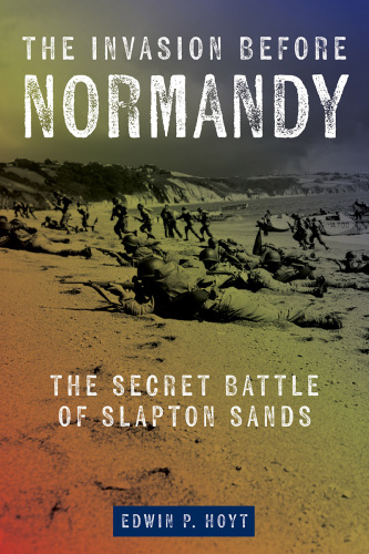 THE INVASION BEFORE NORMANDY