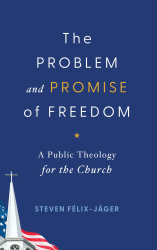 The Problem and Promise of Freedom