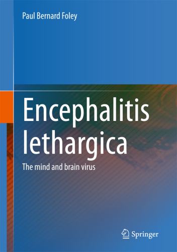 Encephalitis Lethargica: The Mind and Brain Virus