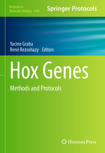 Hox Genes: Methods and Protocols (Methods in Molecular Biology, 1196)