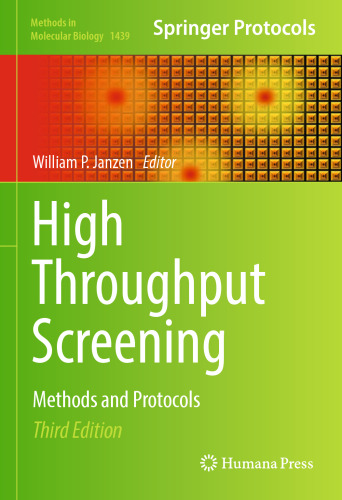 High Throughput Screening: Methods and Protocols (Methods in Molecular Biology, 1439)