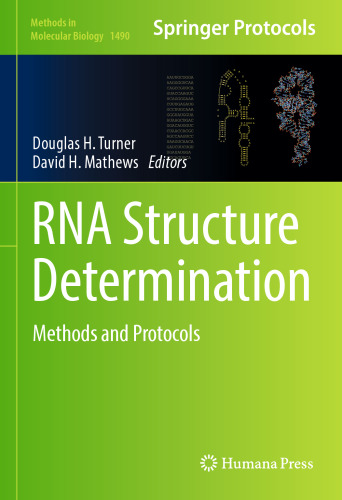RNA Structure Determination: Methods and Protocols (Methods in Molecular Biology, 1490)