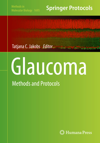 Glaucoma: Methods and Protocols (Methods in Molecular Biology Book 1695)