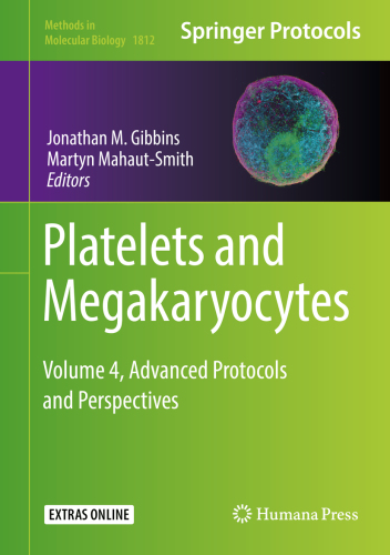 Platelets and Megakaryocytes: Volume 4, Advanced Protocols and Perspectives