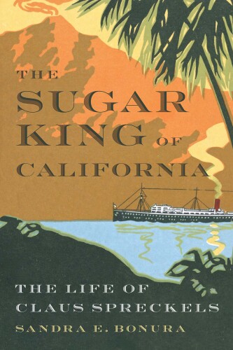 The Sugar King of California