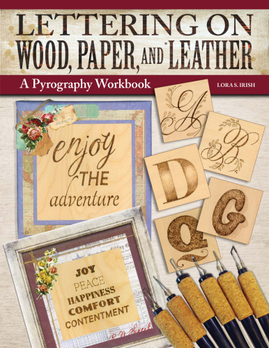 Lettering on Wood, Paper & Leather: A Pyrography Workbook