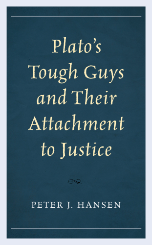 Plato's Tough Guys and Their Attachment to Justice