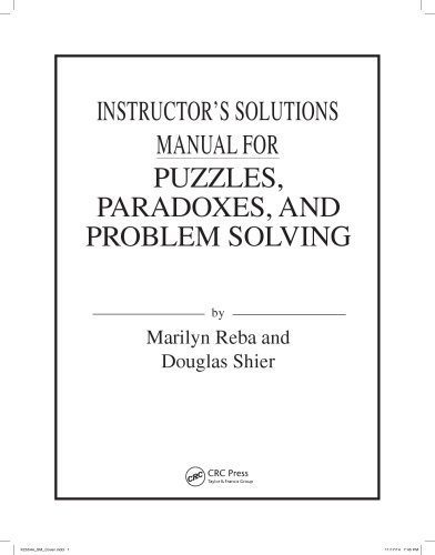 Puzzles, Paradoxes, and Problem Solving: An Introduction to Mathematical Thinking (Instructor Solution Manual, Solutions)