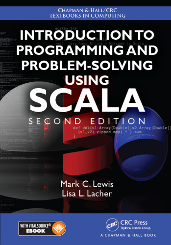 Introduction to Programming and Problem-solving Using Scala, Second Edition
