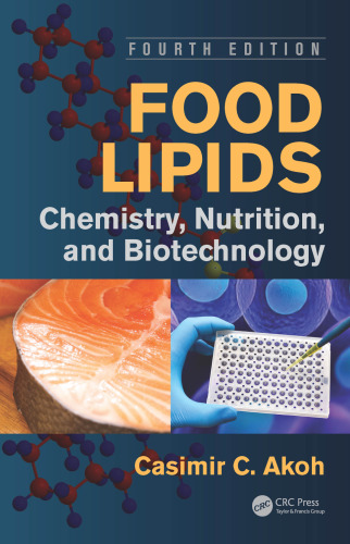 Food Lipids-Chemistry, Nutrition, and Biotechnology, Fourth Edition