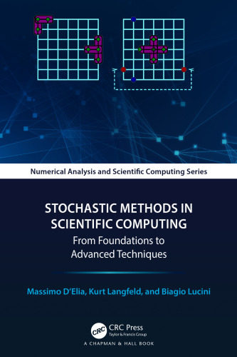 Stochastic Methods in Scientific Computing. From Foundations to Advanced Techniques