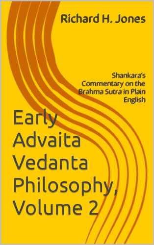 Early Advaita Vedanta Philosophy, Volume 2
