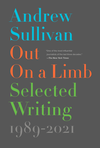 Out on a Limb: Selected Writing, 1989–2021