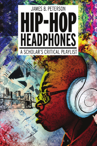 Hip-Hop Headphones: A Scholar’s Critical Playlist