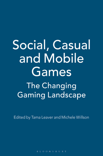 Social, Casual and Mobile Games: The changing gaming landscape