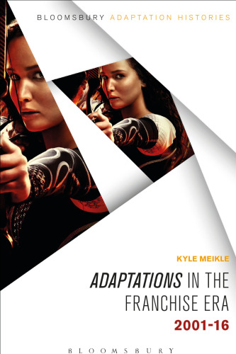 Adaptations in the Franchise Era: 2001–16