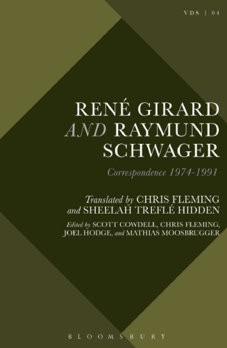 René Girard and Raymund Schwager: Correspondence 1974–1991
