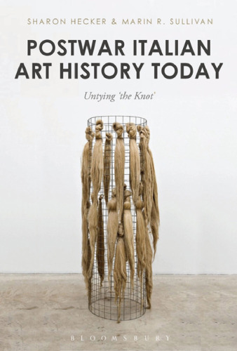 Postwar Italian Art History Today: Untying ‘the Knot’