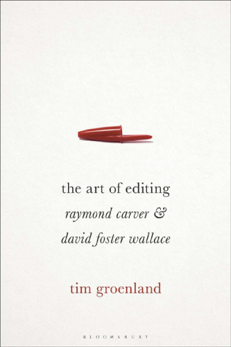 The Art of Editing: Raymond Carver and David Foster Wallace