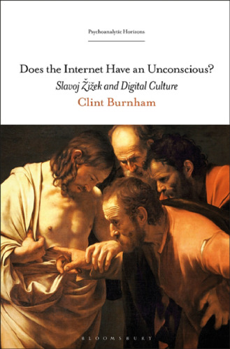 Does the Internet Have an Unconscious?: Slavoj Žižek and Digital Culture