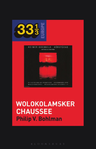 Heiner Müller and Heiner Goebbels’s Wolokolamsker Chaussee