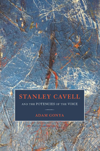 STANLEY CAVELL AND THE POTENCIES OF THE VOICE