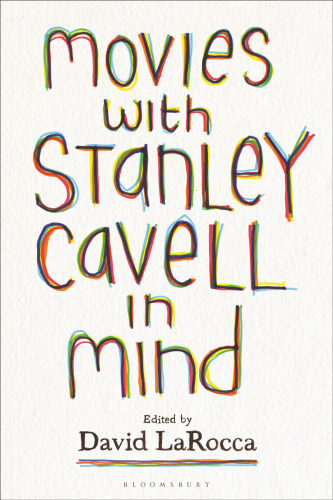 Movies with Stanley Cavell in Mind