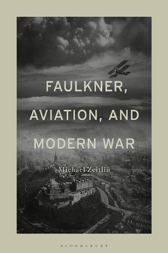 Faulkner, Aviation, and Modern War