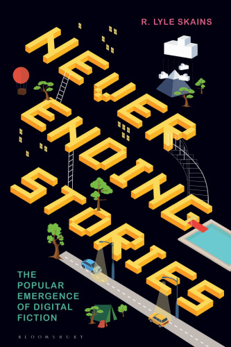 Neverending Stories: The Popular Emergence of Digital Fiction